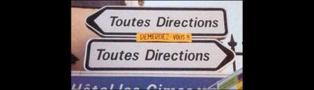 a droite, a gauche  c'est la meme chause